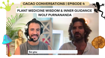 Healing Through Plant Medicine & Inner Guidance with Wolf Purnananda | Cacao Conversations